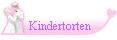 Kindertorten